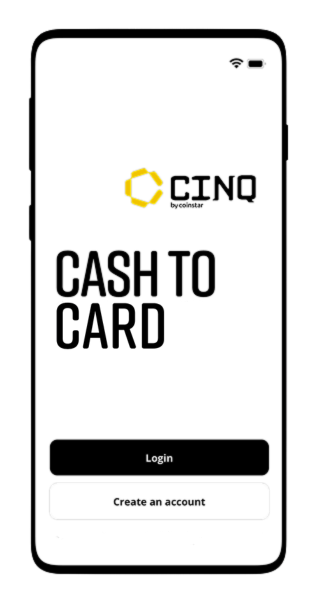An iPhone mockup of the CINQ by Coinstar App home screen with the copy "Cash to Card" on the screen with Login and Create an Account buttons